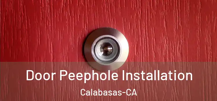  Door Peephole Installation Calabasas-CA
